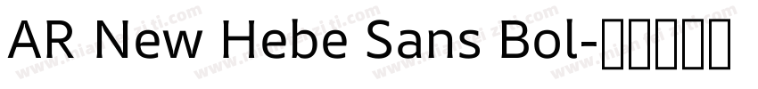 AR New Hebe Sans Bol字体转换